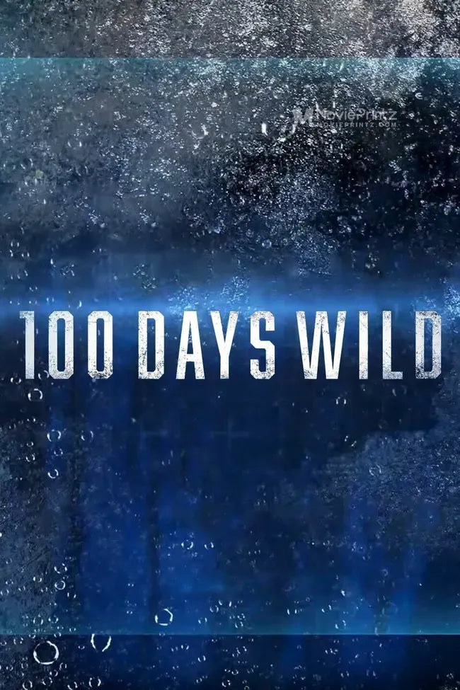 100 Days Wild Poster