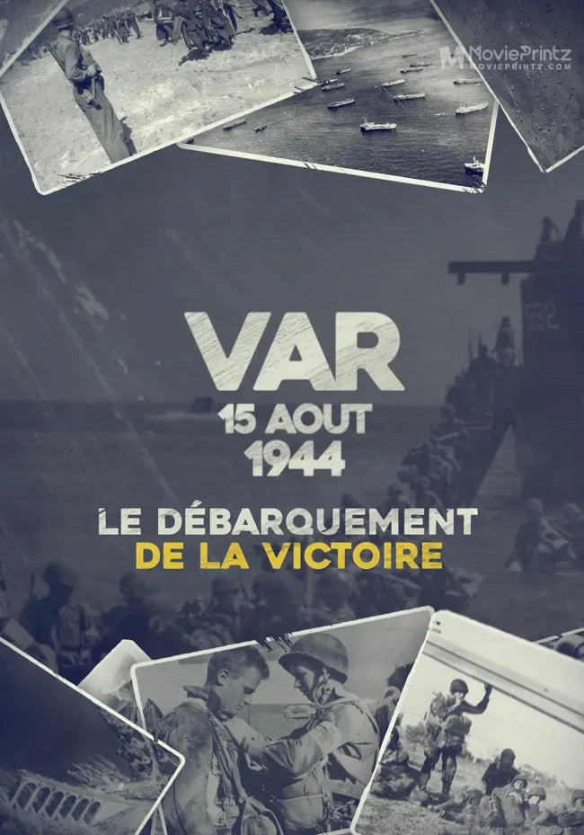 15 août 1944, le débarquement de la victoire Poster