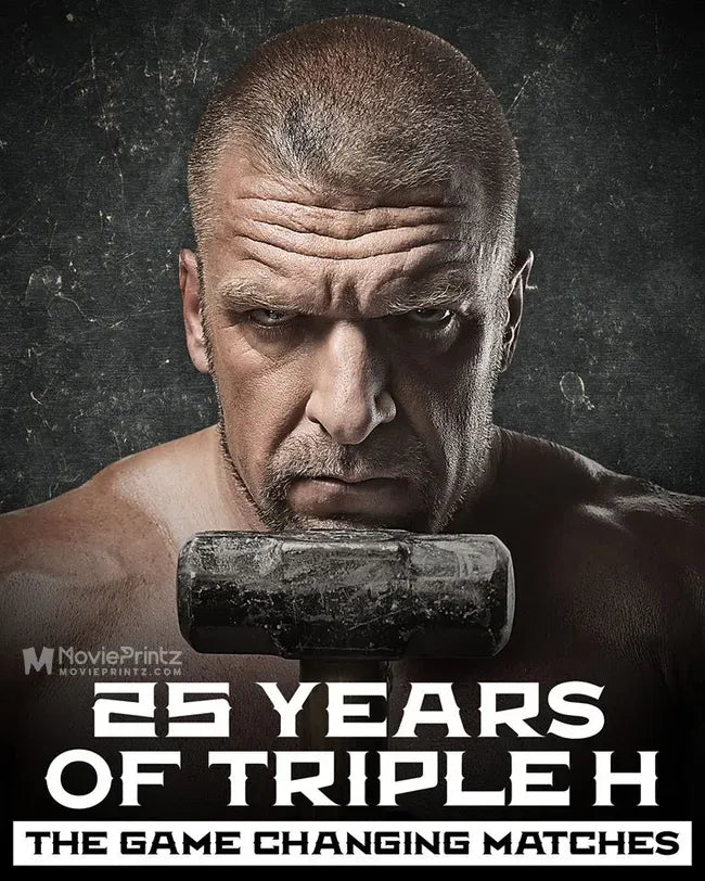 25 Years of Triple H: The Game Changing Matches Poster