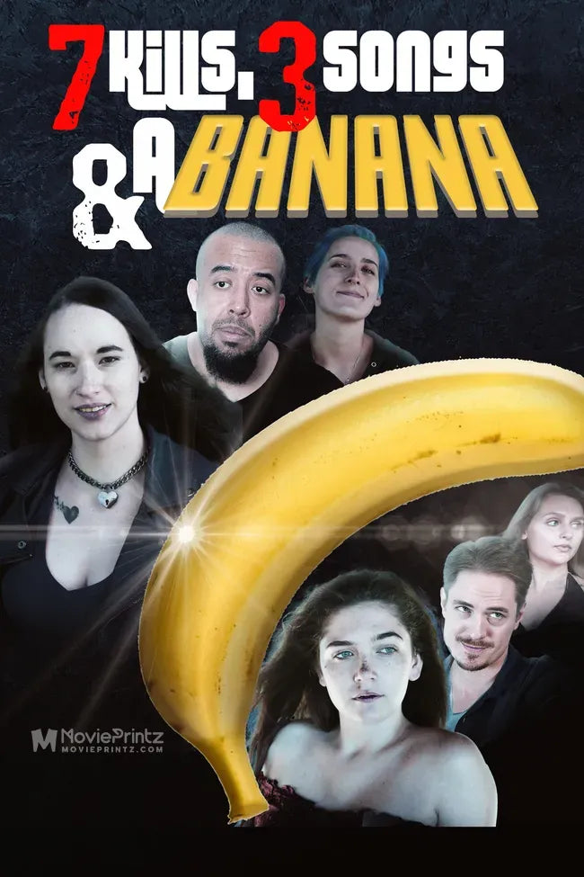 7 Kills, 3 Songs & a Banana Poster