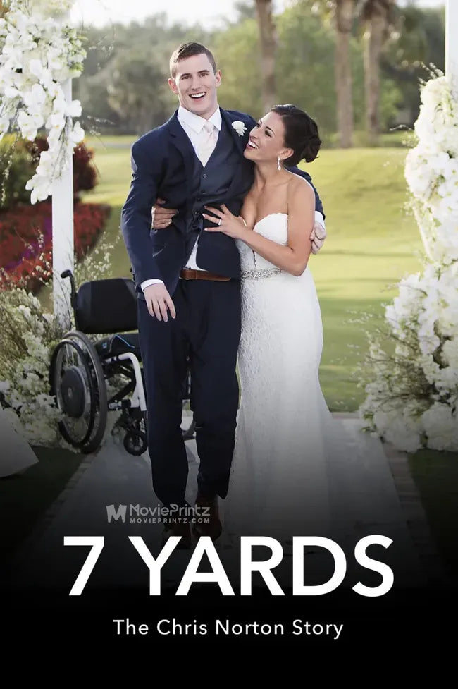 7 Yards: The Chris Norton Story Poster