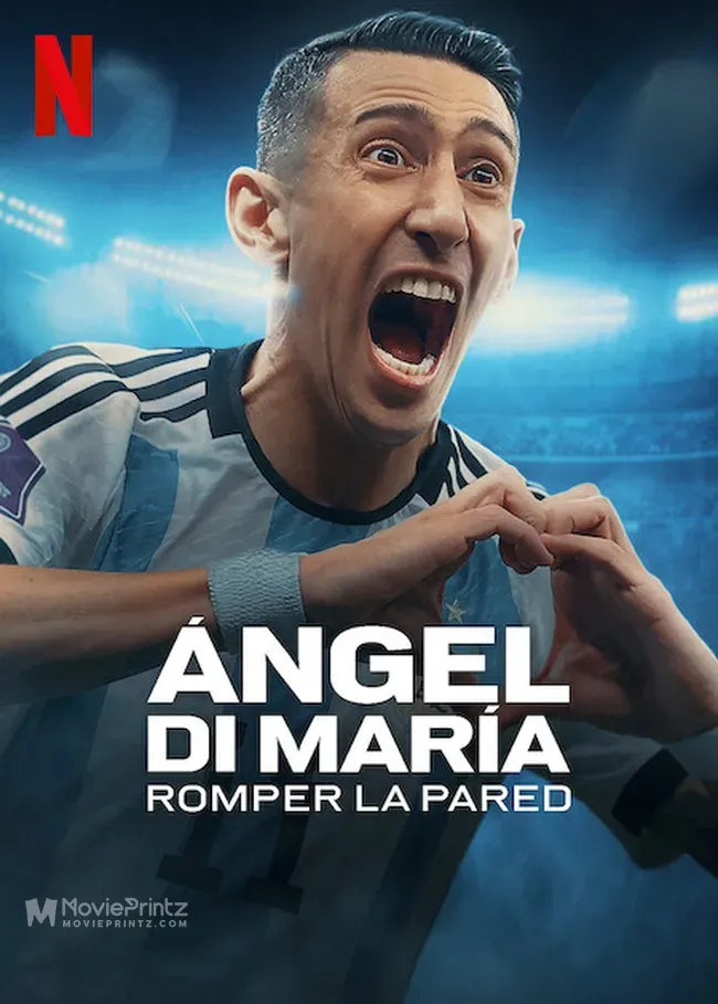 Ángel Di María: Romper la pared Poster