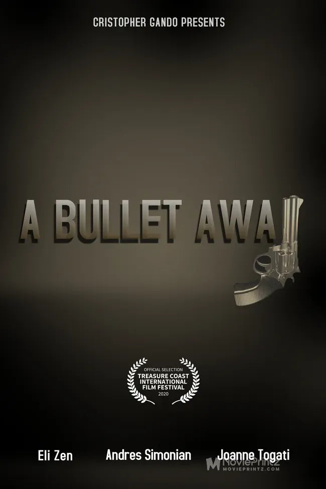 A Bullet Away Poster