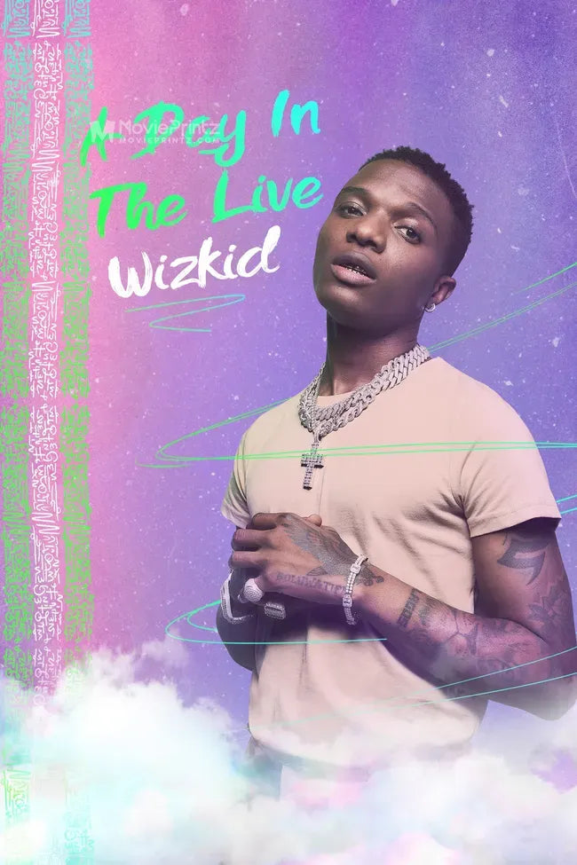 A Day in the Live: Wizkid Poster