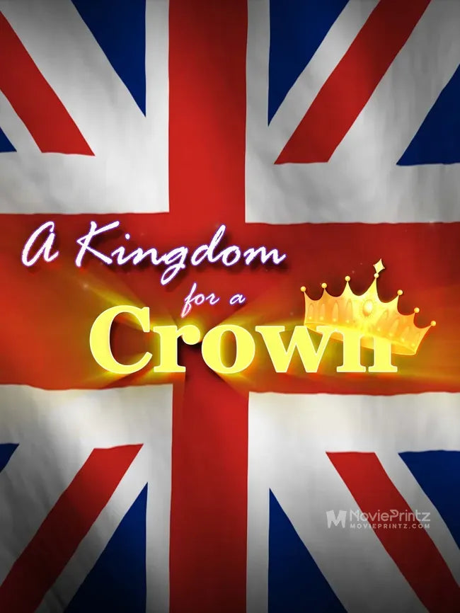 A Kingdom for a Crown Poster