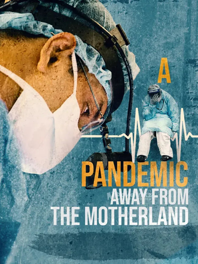 A Pandemic: Away from the Motherland Poster