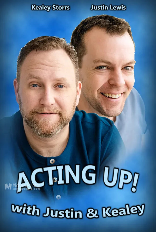 Acting Up! with Justin and Kealey Poster