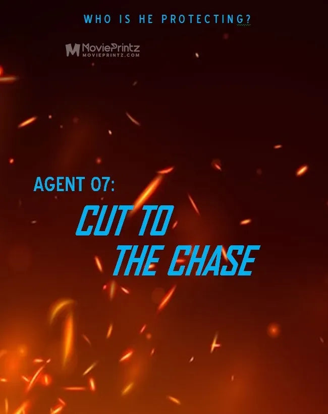 Agent 07: Cut to the Chase Poster