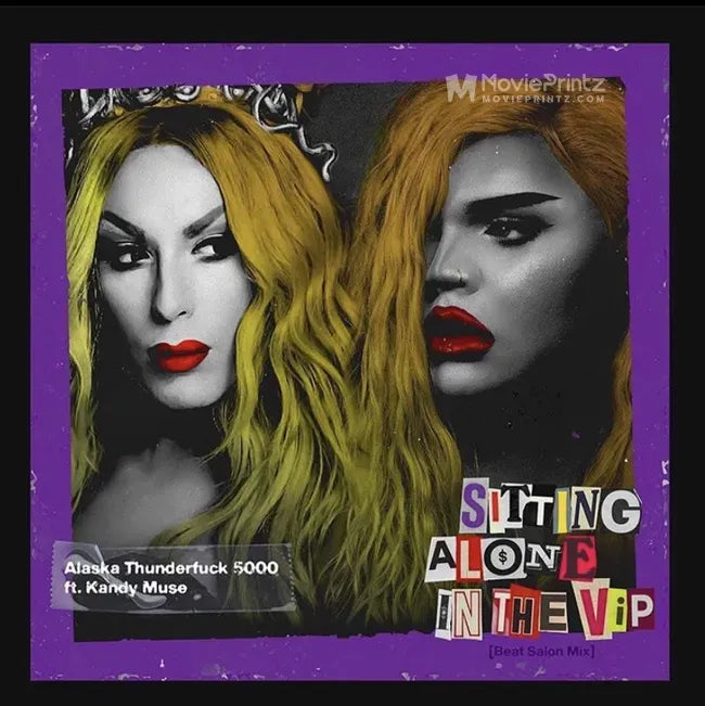 Alaska Thunderfuck feat. Kandy Muse: Sitting Alone in the VIP Poster