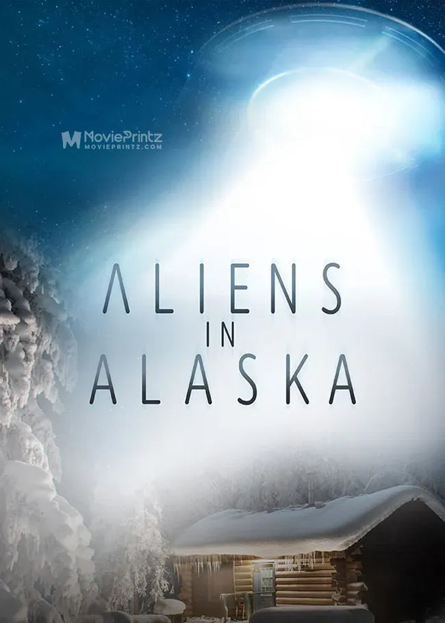 Aliens in Alaska Poster