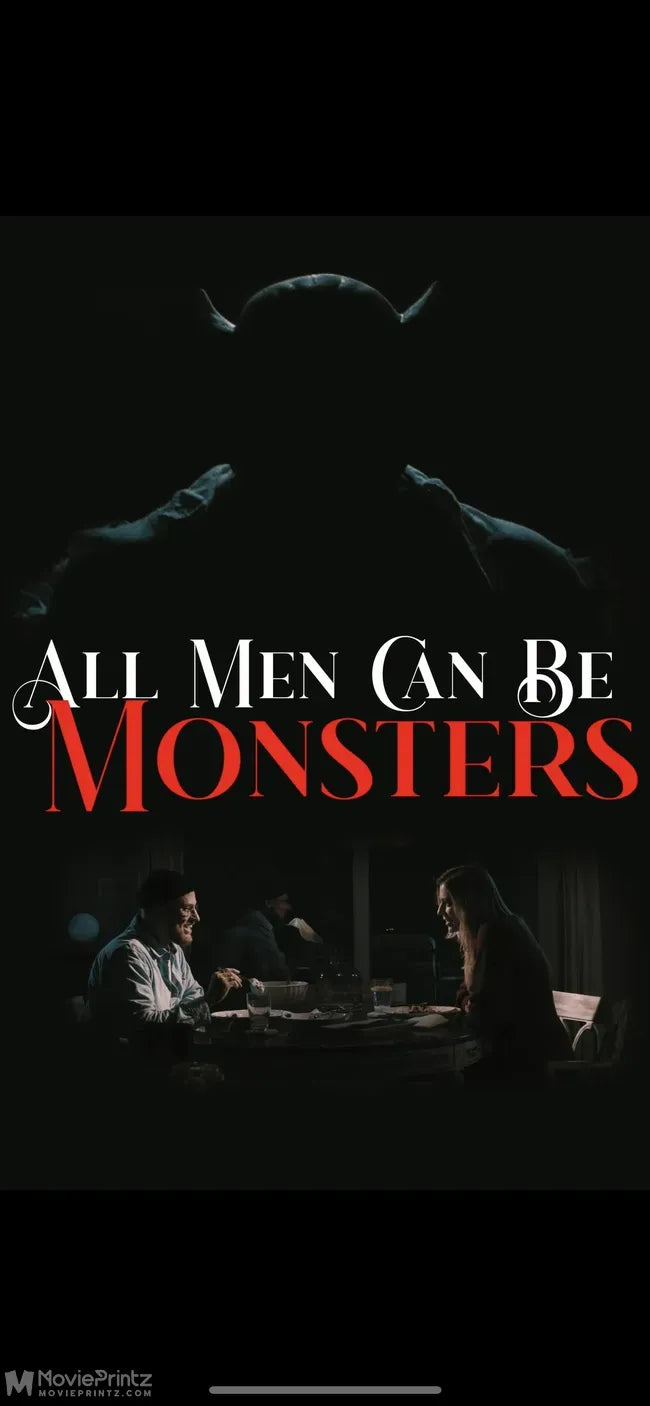 All Men Can Be Monsters Poster