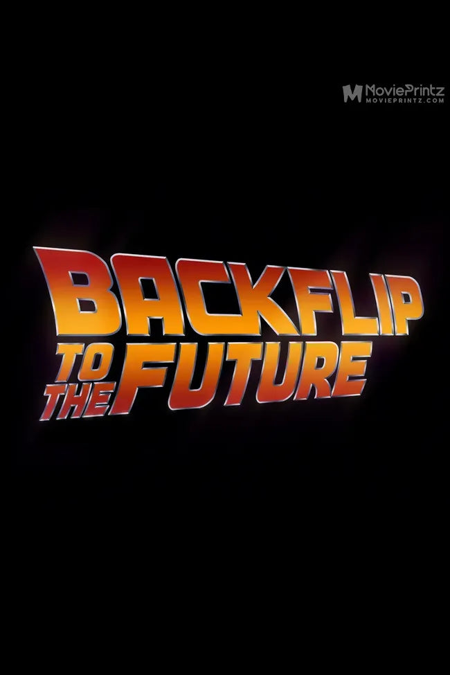 Backflip to the Future Poster