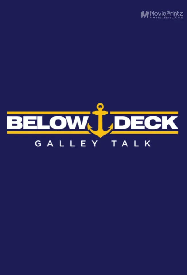 Below Deck Galley Talk Poster