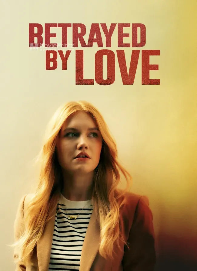 Betrayed by Love Poster