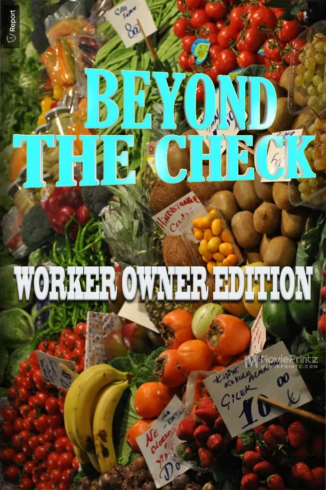 Beyond the Check Worker Owner Edition Poster