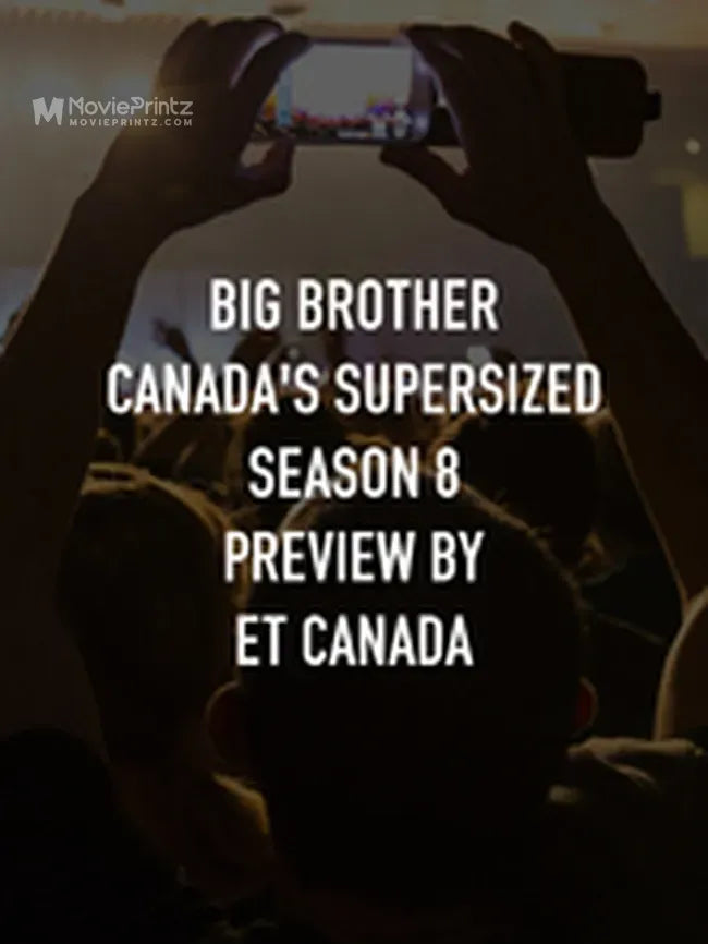 Big Brother Canada's Supersized Season 8 Preview with ET Canada Poster