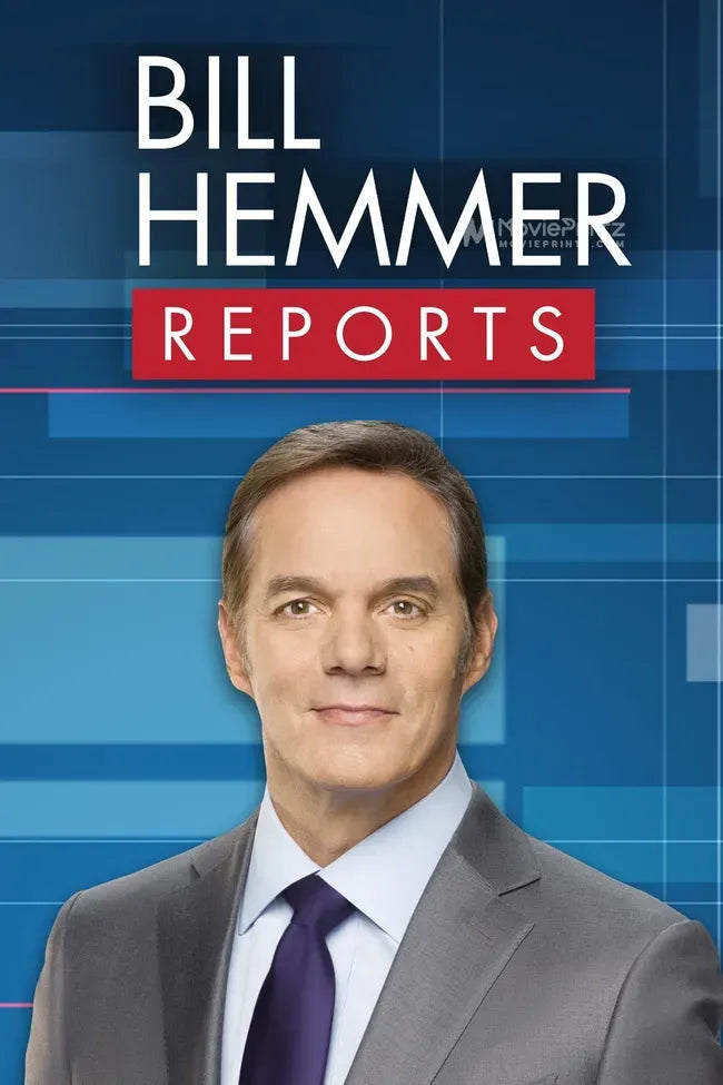 Bill Hemmer Reports Poster