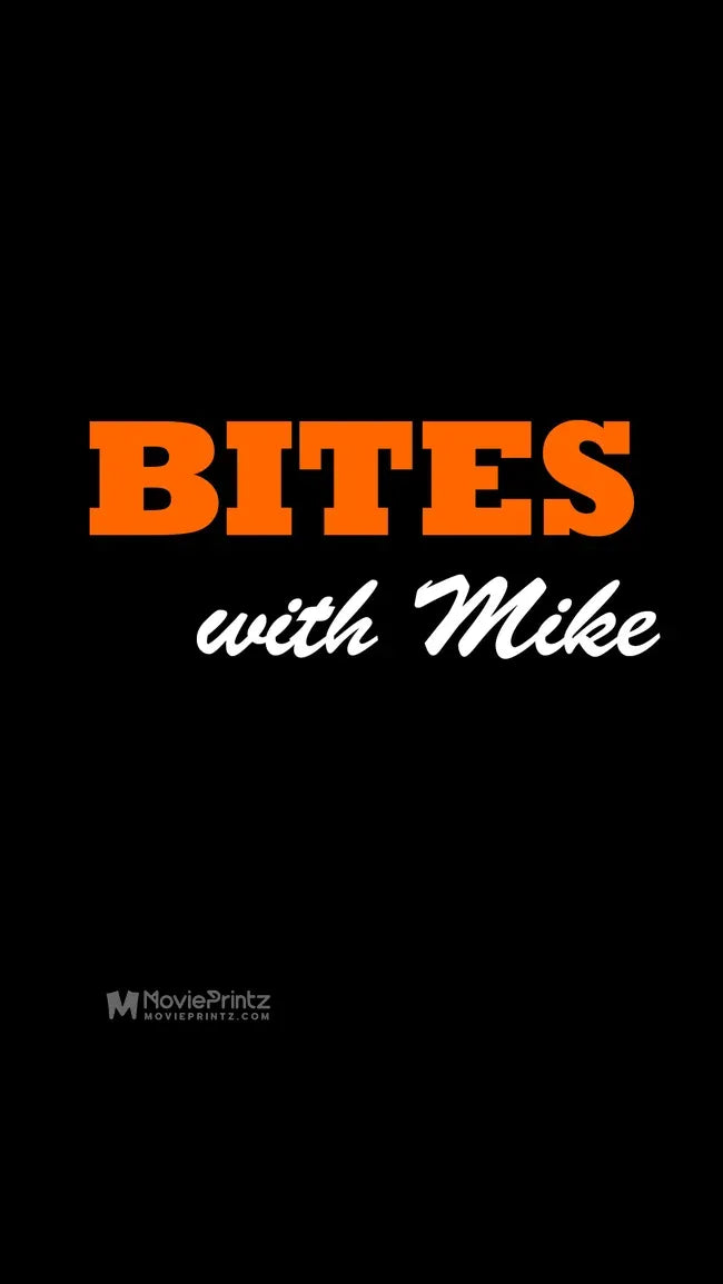 Bites with Mike Poster