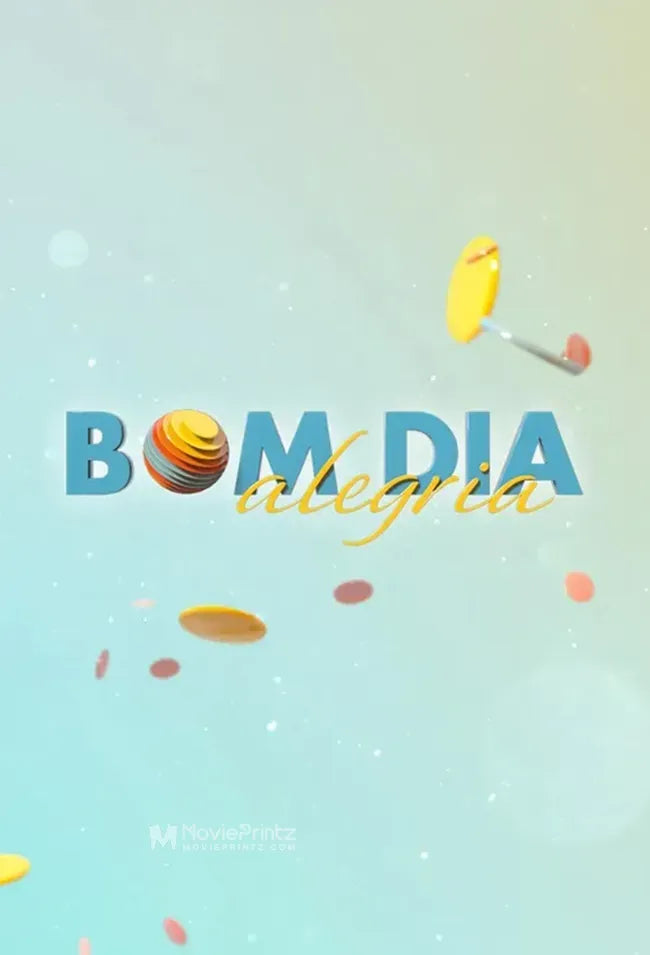 Bom dia Alegria Poster