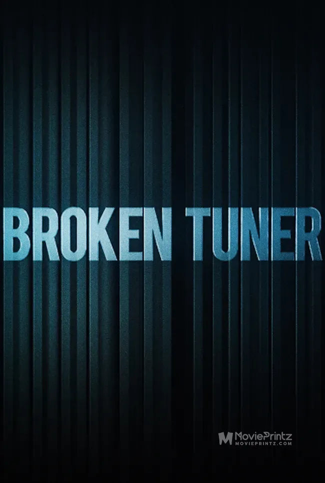 Broken Tuner Poster