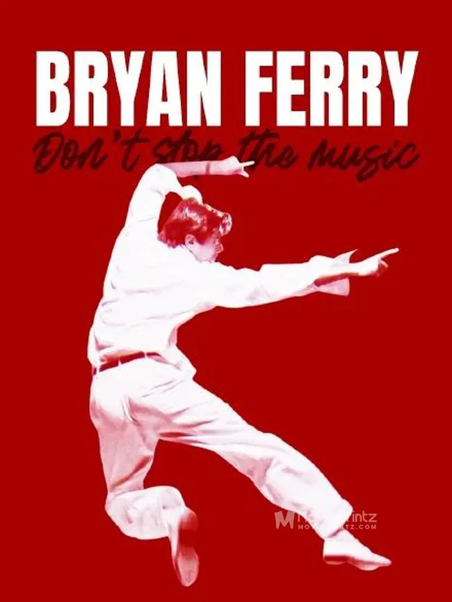 Bryan Ferry: Don't Stop the Music Poster