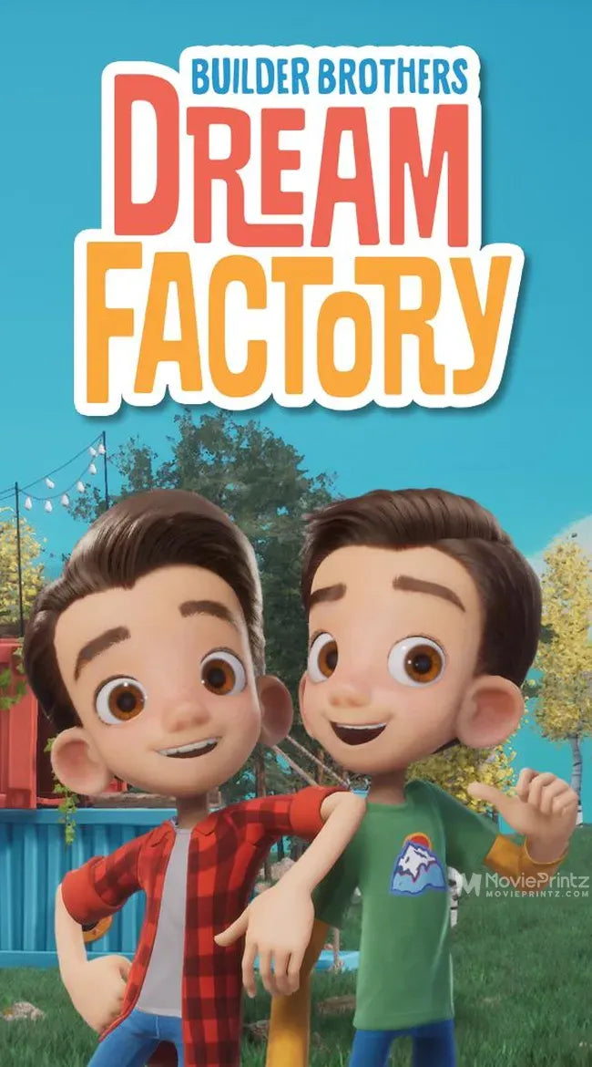 Builder Brothers' Dream Factory Poster