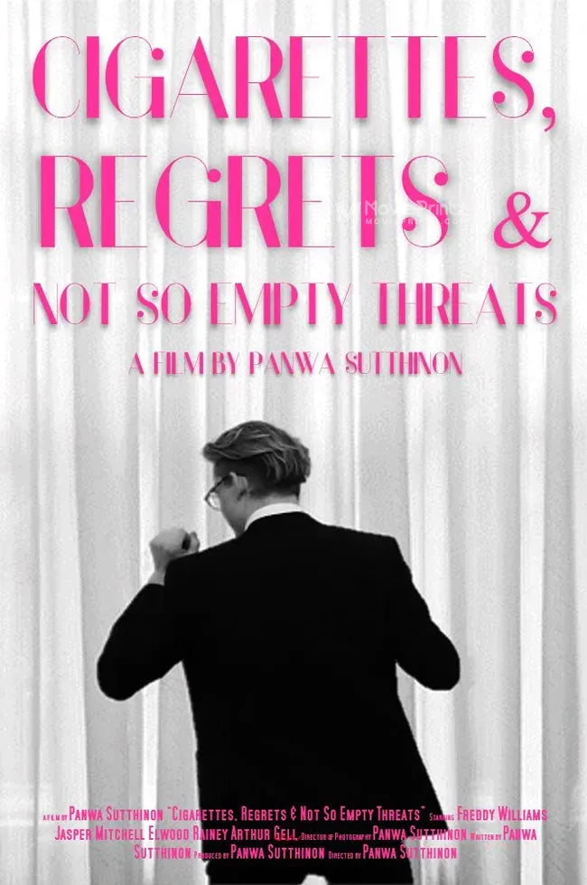 Cigarettes, Regrets & Not So Empty Threats Poster