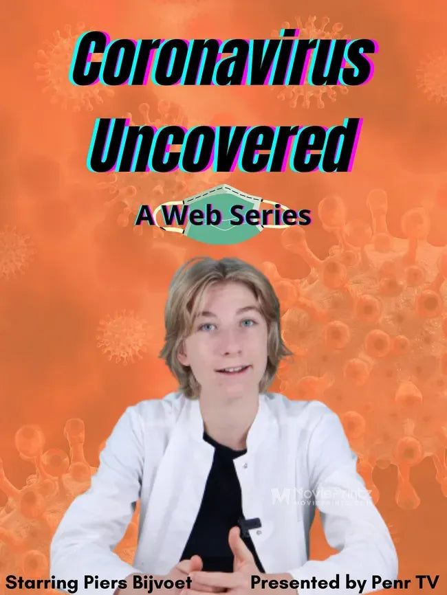 Coronavirus Uncovered: A Web Series Poster