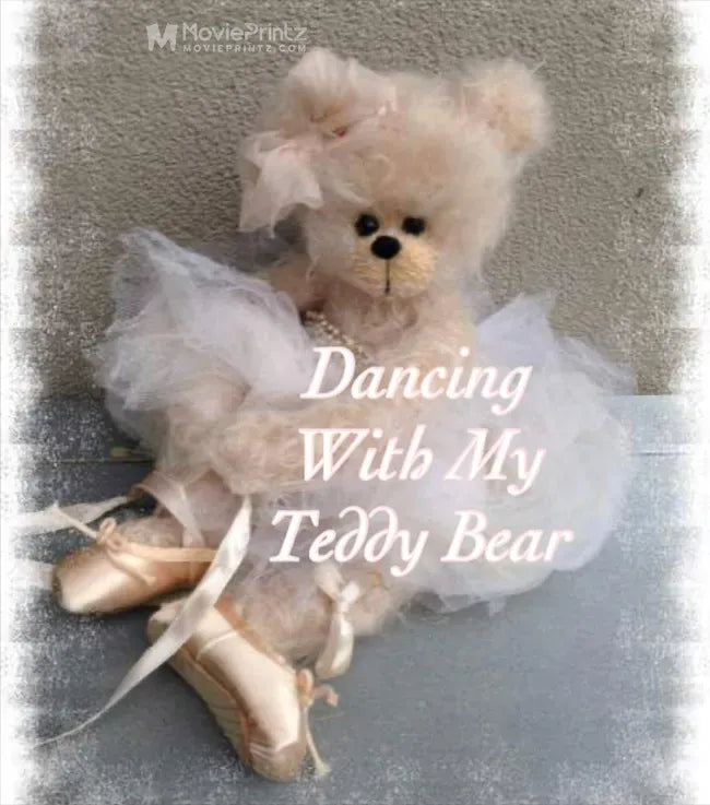 Dancing with My Teddy Bear Poster