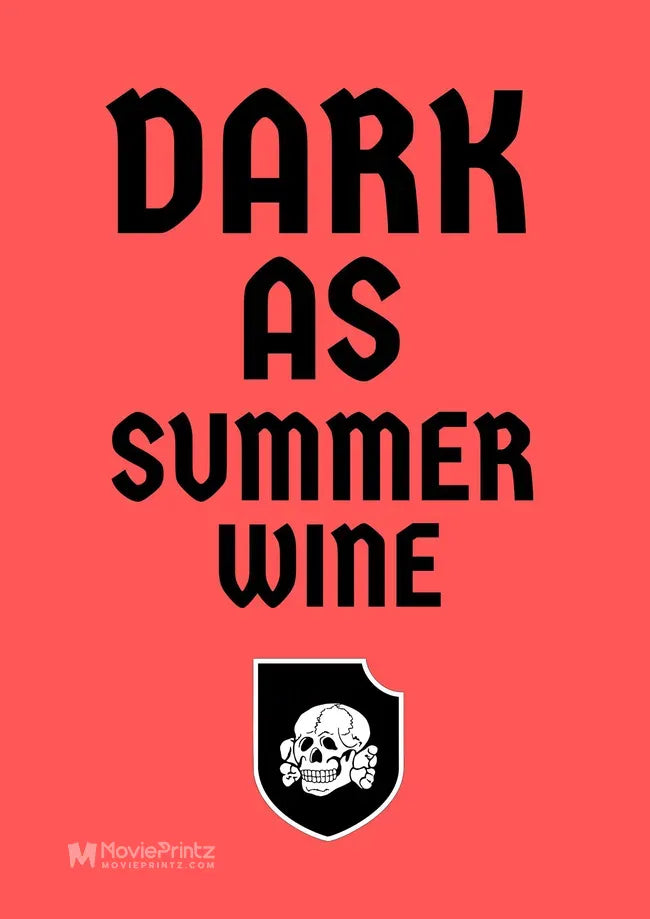 Dark As Summer Wine Poster