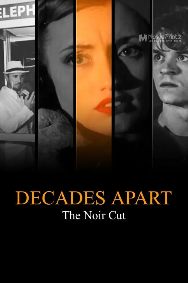 Decades Apart: The Noir Cut Poster