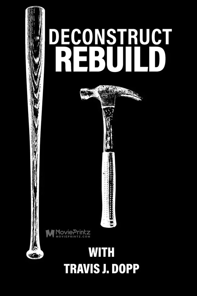 Deconstruct/Rebuild Poster