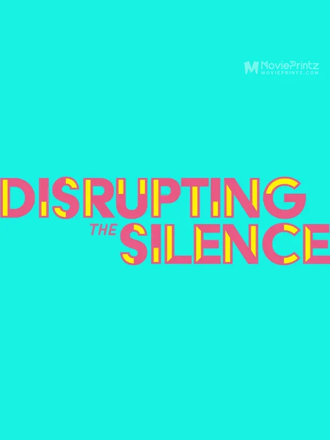 Disrupting the Silence Poster