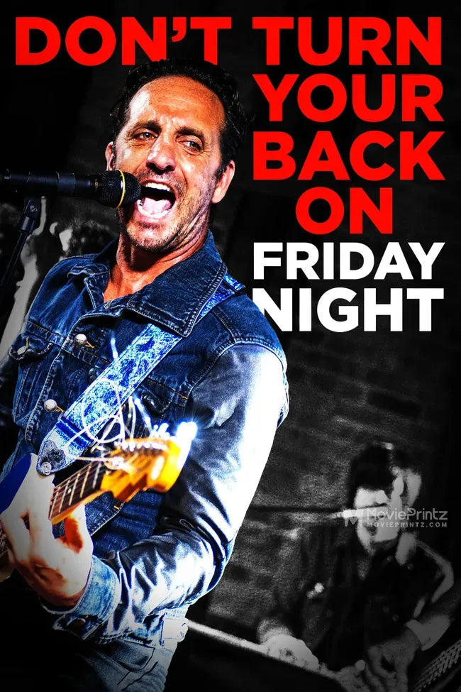 Don't Turn Your Back on Friday Night Poster