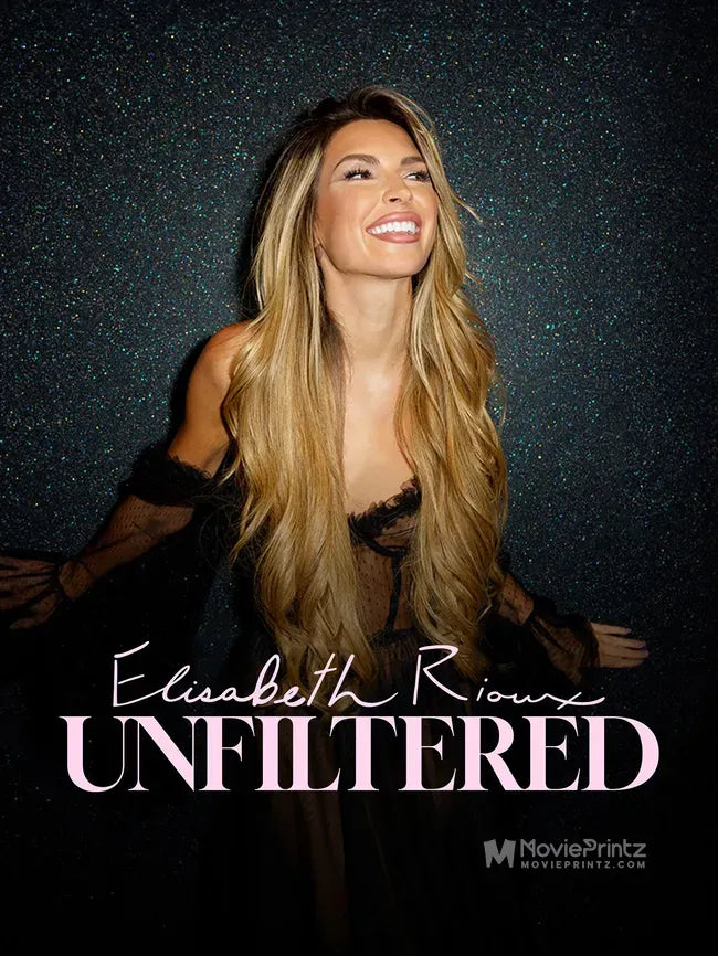 Elisabeth Rioux: Unfiltered Poster