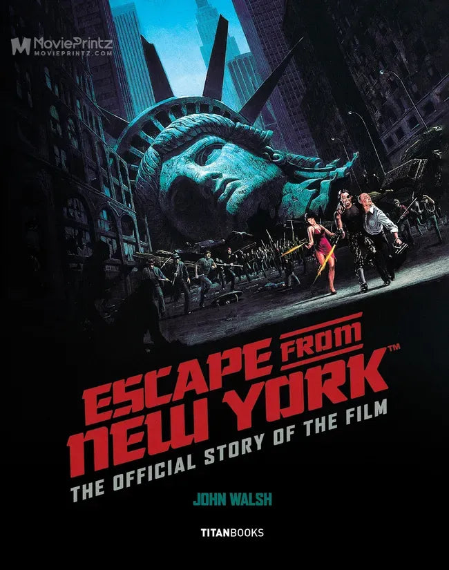 Escape from New York: The Official Story of the Film Poster