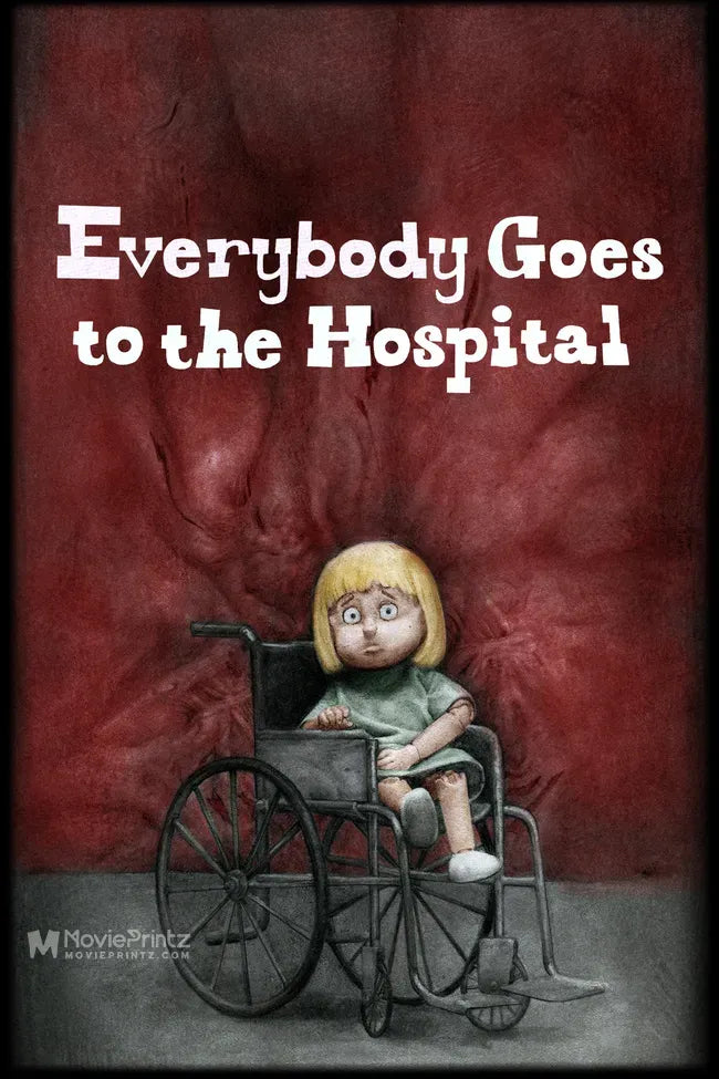 Everybody Goes to the Hospital Poster