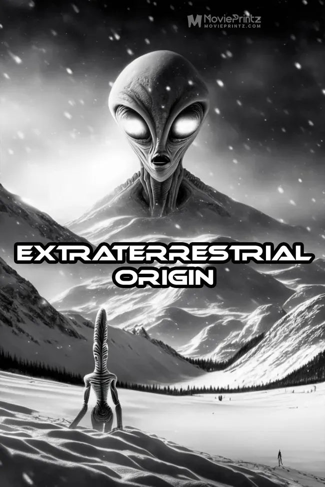 Extraterrestrial origin Poster