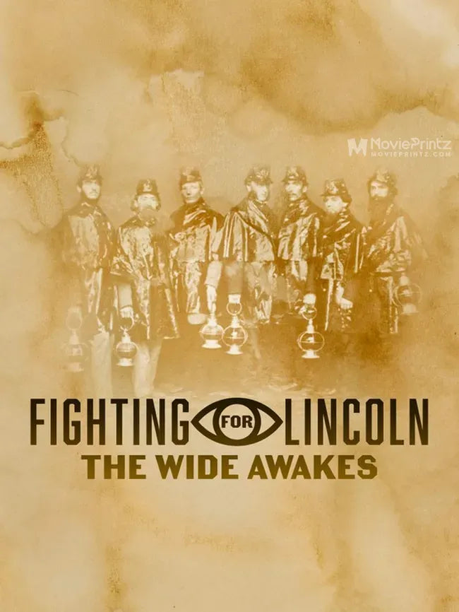 Fighting for Lincoln: The Wide Awakes Poster