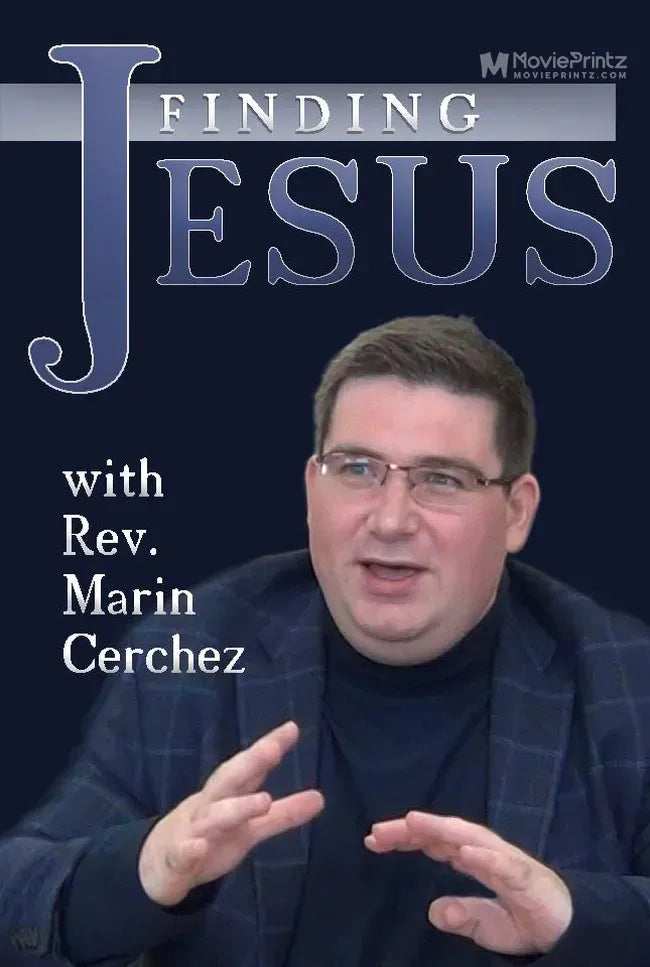 Finding Jesus - with Rev. Marin Cerchez Poster