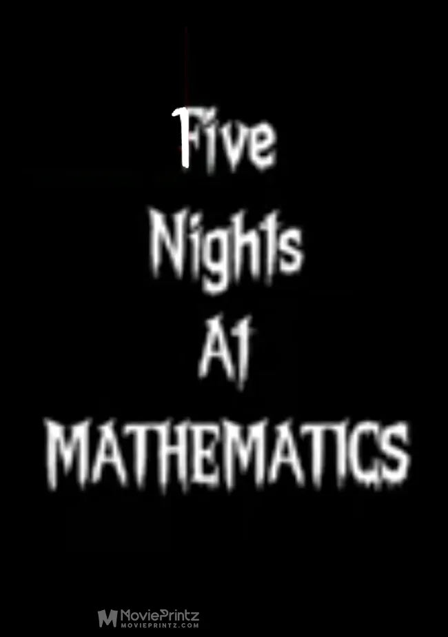 Five Nights at Mathematics Poster