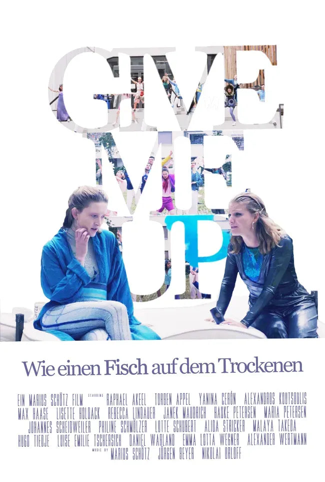 Give Me Up - Wie einen Fisch auf dem Trockenen Poster