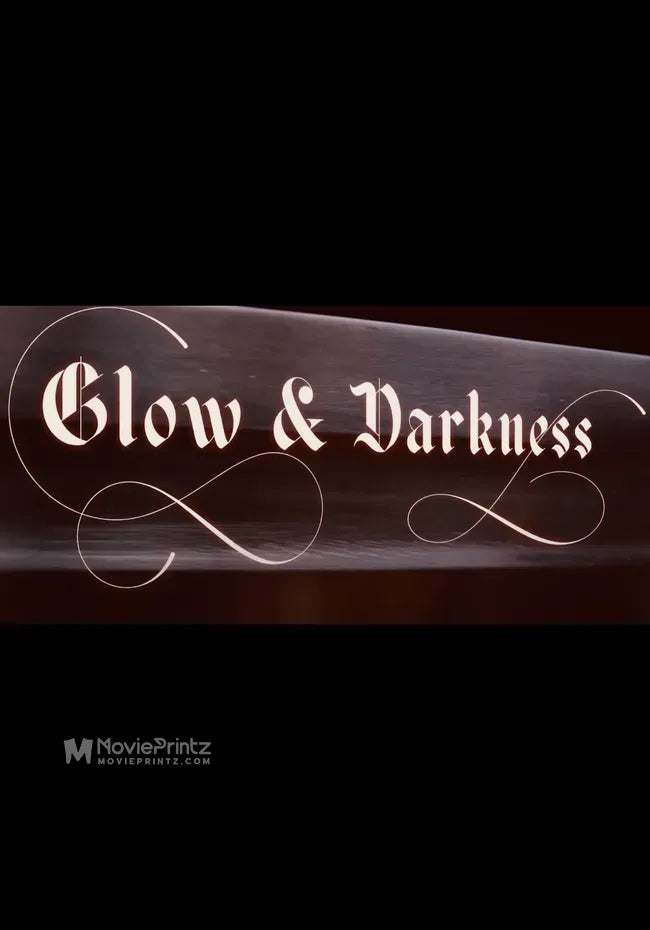 Glow & Darkness Poster