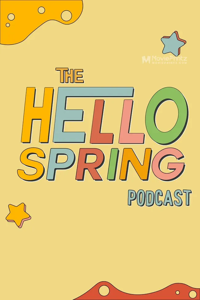 Hello Spring Podcast Poster