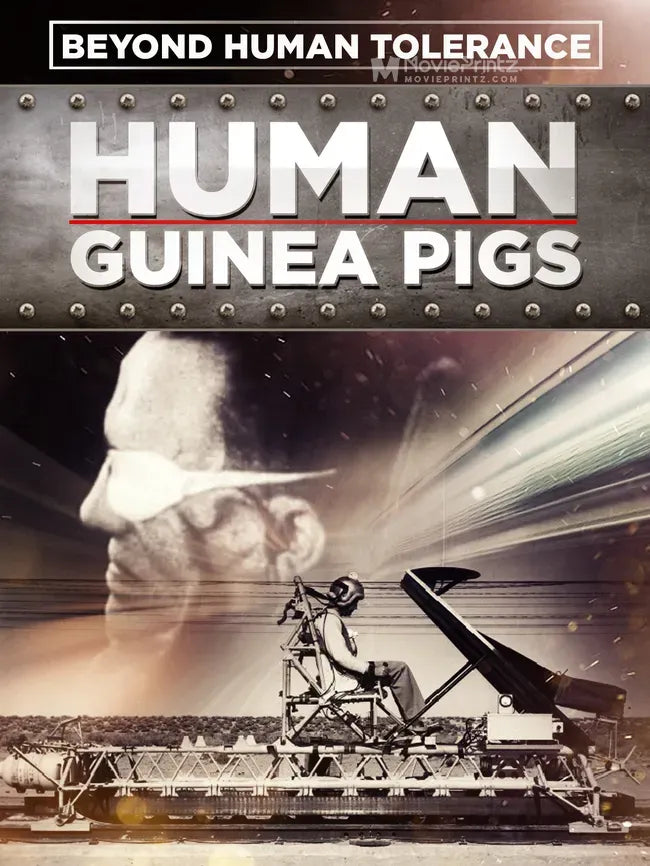 Human Guinea Pigs - Beyond Human Tolerance Poster