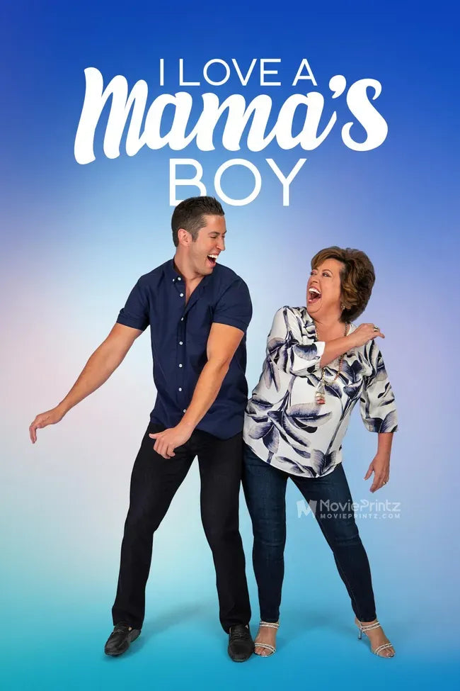 I Love a Mama's Boy Poster