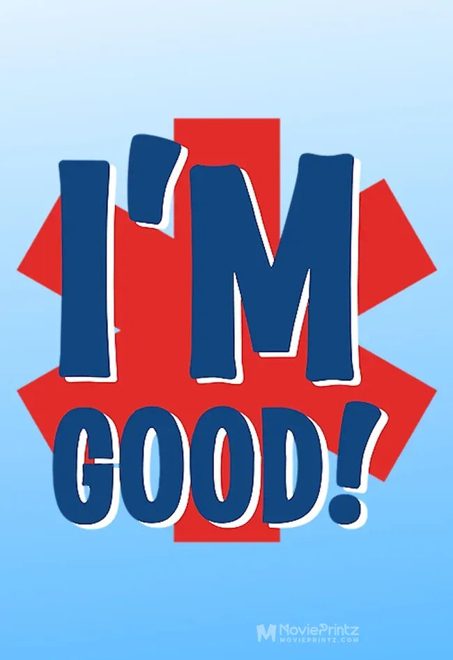 I'm Good! Poster