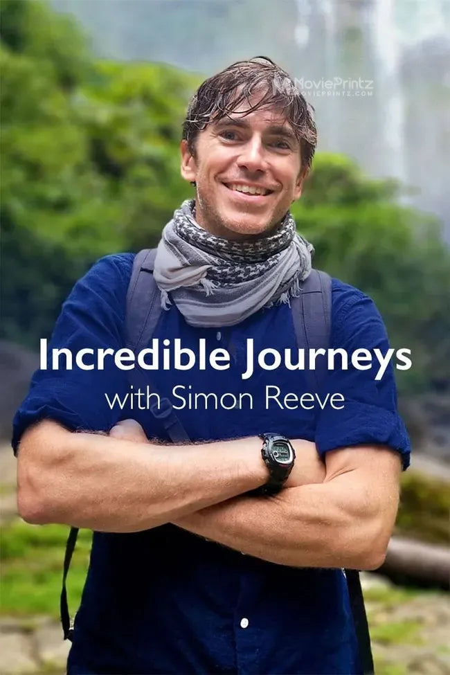 Incredible Journeys with Simon Reeve Poster