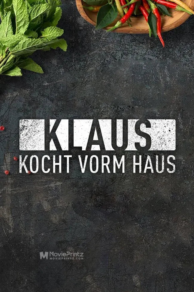 Klaus kocht vorm Haus Poster