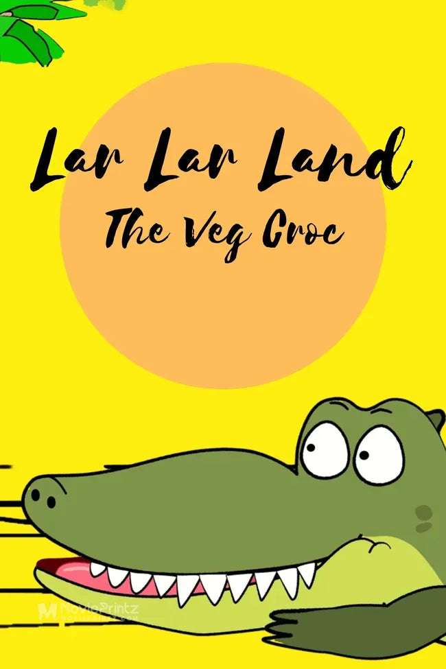 Lar Lar Land - The Veg Croc Poster